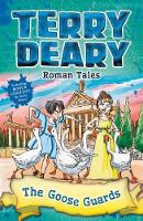 Terry Deary - Roman Tales: The Goose Guards - 9781472942005 - V9781472942005