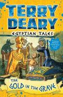 Terry Deary - Egyptian Tales: The Gold in the Grave - 9781472942142 - V9781472942142