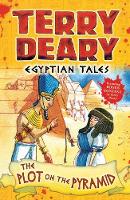Terry Deary - Egyptian Tales: The Plot on the Pyramid - 9781472942159 - V9781472942159