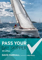 Fairhall, David - Pass Your Day Skipper: 6th edition - 9781472942968 - V9781472942968