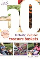 Sue Gascoyne - 50 Fantastic Ideas for Treasure Baskets - 9781472943514 - V9781472943514