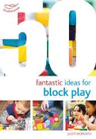 Judit Horvath - 50 Fantastic Ideas for Block Play - 9781472944962 - V9781472944962
