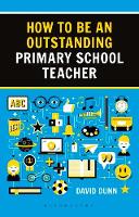 David Dunn - How to be an Outstanding Primary School Teacher 2nd edition - 9781472946263 - V9781472946263