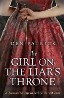 Den Patrick - The Girl on the Liar´s Throne - 9781473200050 - V9781473200050