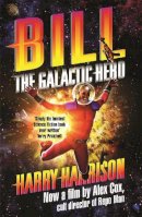 Harrison, Harry - Bill, the Galactic Hero - 9781473205314 - V9781473205314