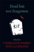 Charlaine Harris - Dead but Not Forgotten: Stories from the World of Sookie Stackhouse - 9781473208162 - V9781473208162
