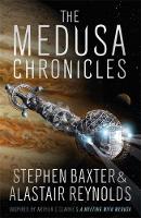 Reynolds, Alastair, Baxter, Stephen - The Medusa Chronicles - 9781473210202 - 9781473210202