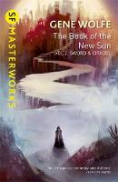 Wolfe, Gene - The Book of the New Sun: Sword and Citadel Volume 2 (S.F. Masterworks) - 9781473212008 - 9781473212008