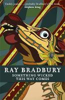Ray Bradbury - Something Wicked This Way Comes (Fantasy Masterworks) - 9781473212046 - 9781473212046