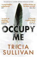 Tricia Sullivan - Occupy Me - 9781473212978 - V9781473212978