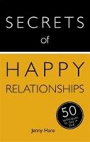 Jenny Hare - Secrets of Happy Relationships: 50 Techniques to Stay in Love - 9781473600096 - V9781473600096