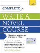 Will Buckingham - Write a Novel: A Complete Teach Yourself Course (Teach Yourself: Writing) - 9781473600485 - V9781473600485