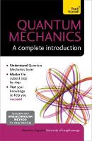 Alexandre M. Zagoskin - Quantum Mechanics: A Complete Introduction: Teach Yourself - 9781473602410 - V9781473602410