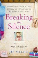Jo Milne - Breaking the Silence: The inspiriational story of a girl born deaf and how she took the gamble of a lifetime to hear - 9781473606036 - V9781473606036