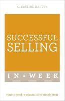 Christine Harvey - Successful Selling In A Week: How To Excel In Sales In Seven Simple Steps - 9781473608580 - V9781473608580