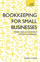 Andy Lymer - Bookkeeping for Small Businesses: Simple steps to becoming a confident bookkeeper - 9781473609143 - V9781473609143