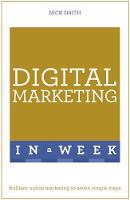Nick Smith - Digital Marketing In A Week: Brilliant Online Marketing In Seven Simple Steps - 9781473609525 - V9781473609525