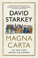 David Starkey - Magna Carta: The True Story Behind the Charter - 9781473610071 - V9781473610071