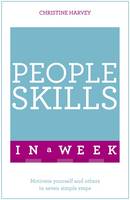 Christine Harvey - People Skills In A Week: Motivate Yourself And Others In Seven Simple Steps - 9781473610224 - V9781473610224