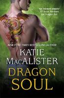 Katie Macalister - Dragon Soul (Dragon Fall Book Three) - 9781473611313 - V9781473611313
