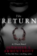 Jennifer L. Armentrout - The Return: The Titan Series Book 1 - 9781473611573 - V9781473611573