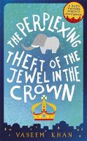 Vaseem Khan - The Perplexing Theft of the Jewel in the Crown: Baby Ganesh Agency Book 2 - 9781473612327 - V9781473612327