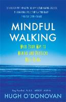 Hugh O´donovan - Mindful Walking: Walk Your Way to Mental and Physical Well-Being - 9781473613898 - V9781473613898