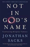 Jonathan Sacks - Not in God´s Name: Confronting Religious Violence - 9781473616530 - V9781473616530