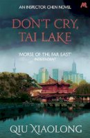 Xiaolong, Qiu - Don't Cry, Tai Lake (Inspector Chen Cao) - 9781473616783 - V9781473616783