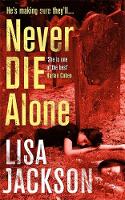 Lisa Jackson - Never Die Alone: New Orleans series, book 8 - 9781473617490 - V9781473617490