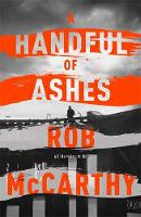 Rob Mccarthy - A Handful of Ashes: Dr Harry Kent Book 2 - 9781473617681 - V9781473617681