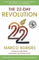 Marco Borges - The 22-Day Revolution: The Plant-Based Programme That Will Transform Your Body, Reset Your Habits, and Change Your Life - 9781473618473 - V9781473618473