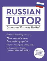 Michael Ransome - Russian Tutor: Grammar and Vocabulary Workbook (Learn Russian with Teach Yourself): Advanced beginner to upper intermediate course - 9781473623484 - V9781473623484