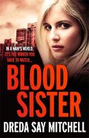 Say Mitchell, Dreda - Blood Sister: A thrilling and gritty crime drama (Flesh and Blood series) - 9781473625662 - V9781473625662