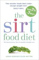 Aidan Goggins - The Sirtfood Diet: THE ORIGINAL AND OFFICIAL SIRTFOOD DIET - 9781473626782 - V9781473626782
