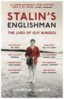 Andrew Lownie - Stalin's Englishman: The Lives of Guy Burgess - 9781473627383 - V9781473627383