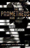 Scott Reardon - The Prometheus Man - 9781473629004 - V9781473629004