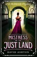 Ashton, David - Mistress of the Just Land: A Jean Brash Mystery 1 - 9781473632271 - V9781473632271
