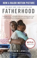 Matt Logelin - Fatherhood: Now a Major Motion Picture on Netflix - 9781473632875 - V9781473632875
