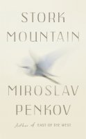 Miroslav Penkov - Stork Mountain - 9781473632912 - V9781473632912