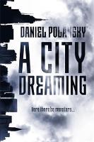 Polansky, Daniel - A City Dreaming - 9781473634282 - V9781473634282
