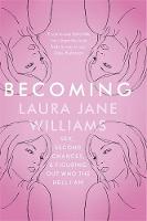 Laura Jane Williams - Becoming: Sex, Second Chances, and Figuring Out Who the Hell I am - 9781473635586 - V9781473635586