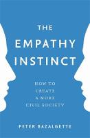 Sir Peter Bazalgette - The Empathy Instinct: How to Create a More Civil Society - 9781473637535 - V9781473637535