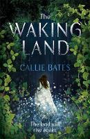 Callie Bates - The Waking Land - 9781473638723 - V9781473638723