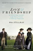 Whit Stillman - Love & Friendship: In Which Jane Austen´s Lady Susan Vernon is Entirely Vindicated - Now a Whit Stillman film - 9781473639867 - V9781473639867
