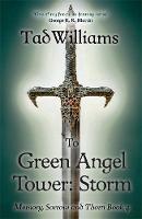 Tad Williams - To Green Angel Tower: Storm: Memory, Sorrow & Thorn Book 4 - 9781473642133 - V9781473642133