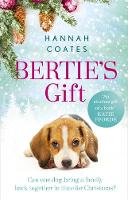 Hannah Coates - Bertie´s Gift: the heartwarming story of how the little dog with the biggest heart saves Christmas - 9781473643345 - V9781473643345