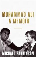Michael Parkinson - Muhammad Ali: A Memoir - 9781473651487 - V9781473651487