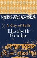 Elizabeth Goudge - A City of Bells (The Eliot chronicles) - 9781473655898 - V9781473655898