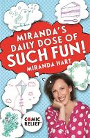 Miranda Hart - Miranda´s Daily Dose of Such Fun!: 365 joy-filled tasks to make your life more engaging, fun, caring and jolly - 9781473656451 - V9781473656451